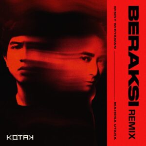 Kolaborasi band Kotak X Winky Wiryawan & Mahesa Utara Suguhkan Remix “Beraksi”