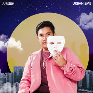 EAR SUN Merangkum keluh Kesah Hidup Manusia kota