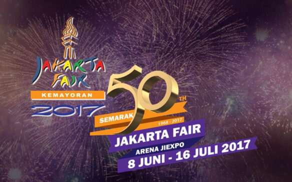 10 Hal yang Harus kalian Tahu ketika di Jakarta Fair 2017