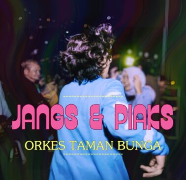 Single Terbaru Orkes Taman Bunga “Jangs & Piaks”