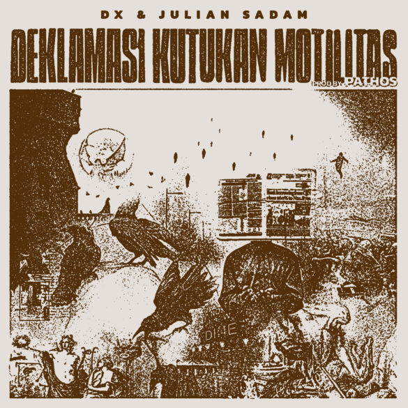 EP Deklamasi Kutukan Motilitas Hasil DX dan Julian Sadam