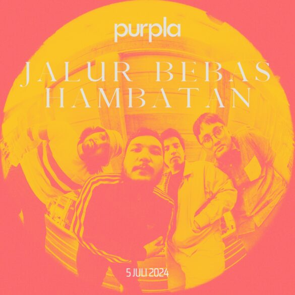 Jelang Album Perdana, Purpla Lepas Single Terakhir Yang Berjudul ‘Jalur Bebas Hambatan’