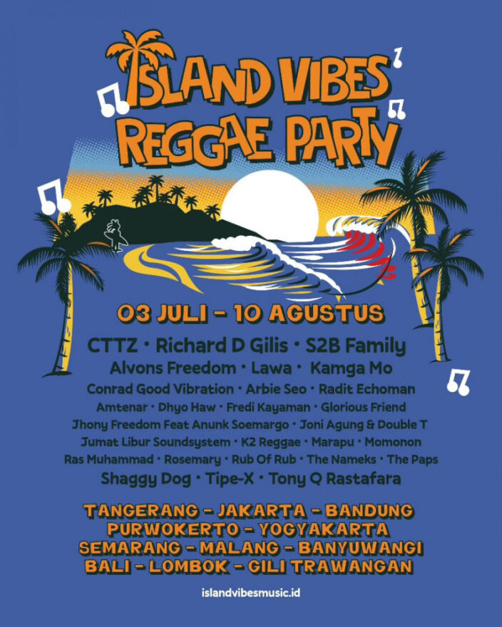 Island Vibes Reggae Party Tur Sekaligus Angkat  Musik Reggae Indonesia dalam Tingkatan Baru