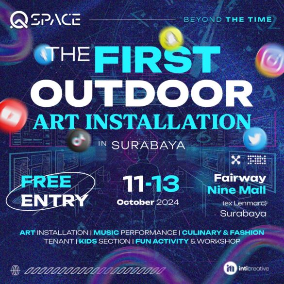 Agensi Kreatif Surabaya inticreative Akan Menggelar Pameran Outdoor Art Installation Berjudul QA Space:Beyond The Time Pada Oktober 2024