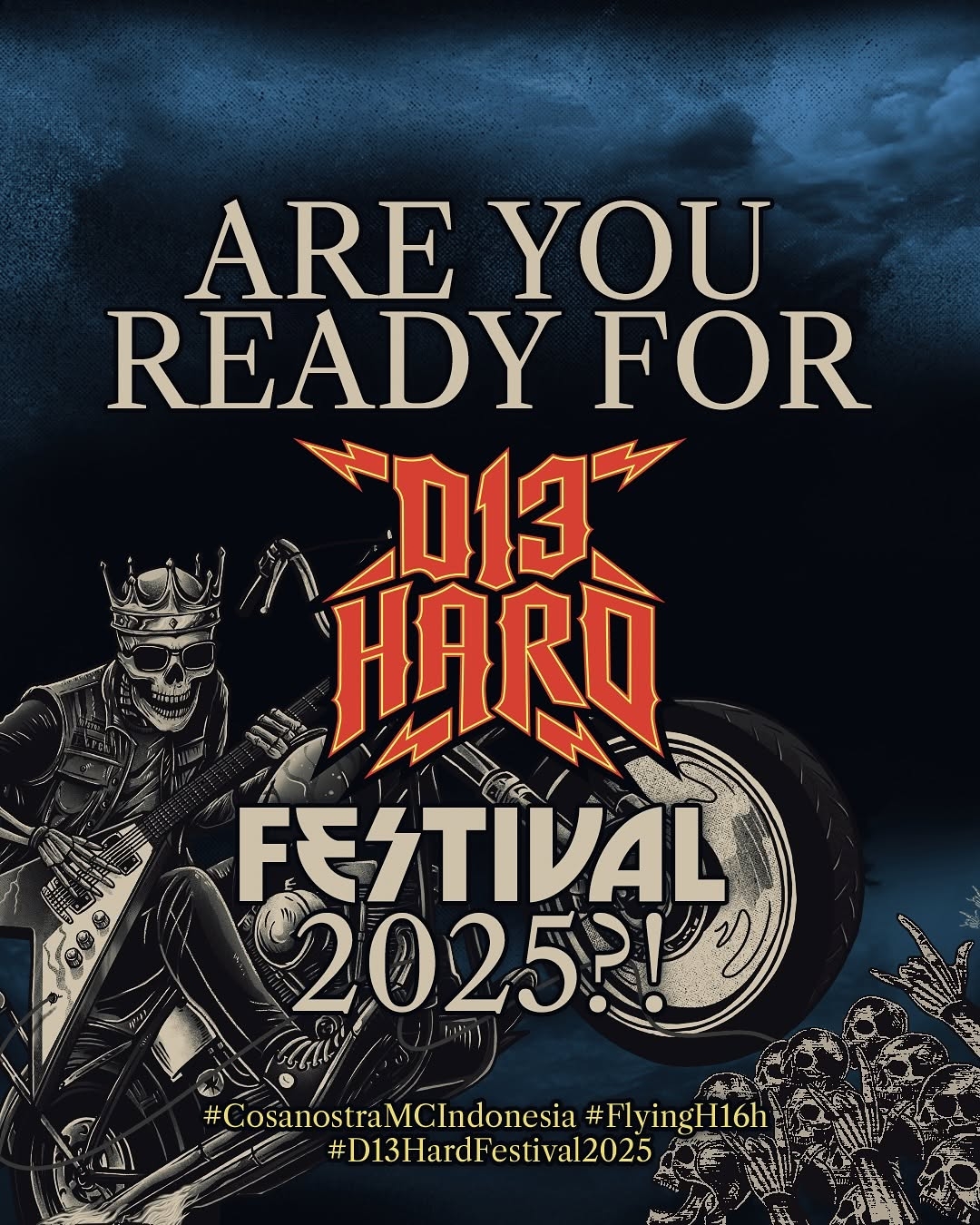 Dalam rangka Rayakan Hari Jadi Cosanostra MC Indonesia ke-16 tahun, D13 Hard Festival siap Digelar 26 April 2025