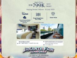 Stay Close, Celebrate More! Menginap Dekat Jakarta Fair dengan Bonus Tiket & Giveaway Menarik