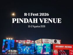 R-I Fest 2026 Resmi Pindah Venue, Tetap Digelar 15–17 Agustus