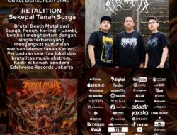 RETALITION Angkat Budaya Kerinci Lewat Musik Death Metal, Rilis Single ‘Sekepal Tanah Surga’