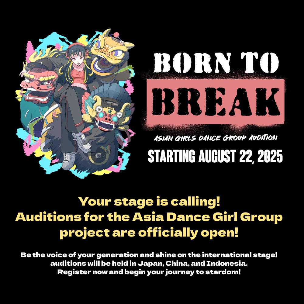 Audisi Global BORN TO BREAK 2025: Asian Girls Dance Group Audition Resmi Dibuka